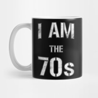 I Am The 70s Mug